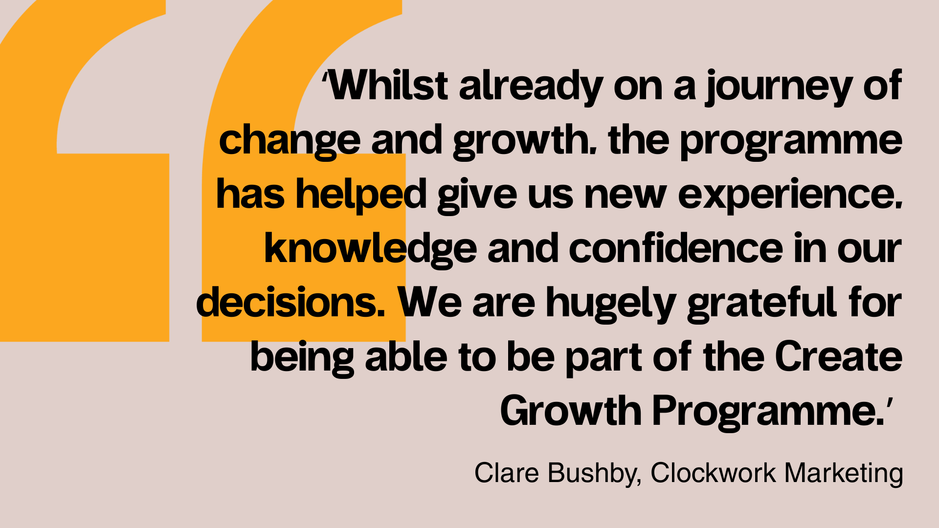 A quote from Clare Bushby on importance of being on Devon Create Growth Programme